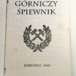 2005 - Śpiewnik górniczy z Barbórki